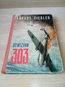 DYWIZJON 303 ARKADY FIEDLER  WYDANIE XVII 1975