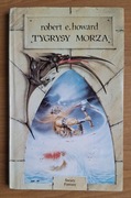 Tygrysy morza - Robert E. Howard (POMORZE 1990)
