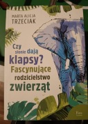 Czy słonie dają klapsy Fascynujące rodzicielstwo zwierząt Trzeciak Marta A