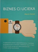 Biznes ci ucieka. Marcin Osman