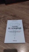 Tajniki Konwersji Jak zmienić potencjalnego klienta