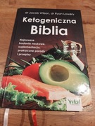 Ketogeniczna Biblia dr Jacob Wilson, dr Ryan Lowery.