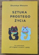 Shunmyo Masuno - Sztuka prostego życia; spokój; równowaga; praktyki zen