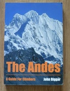 The Andes A guide for climbers J.Biggar