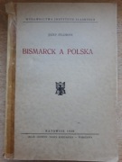 Bismarck a Polska Józef Feldman 1938