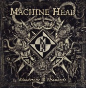 Machine Head: Bloodstone & Diamonds 2014