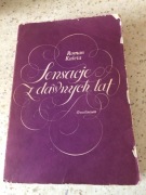 Sensacje z dawnych lat , Roman Kaleta , Ossolineum 1986r