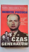 Czas generałów - Henryk Piecuch