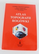 Atlas Topografii Rogówki  -  Adriana Gierek-Łapińska i inni