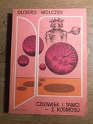 Człowiek i tamci z kosmosu- Olgierd Wołczek