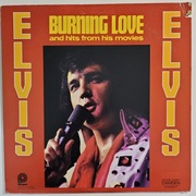 Elvis Presley - Burning Love And Hits From His Movies 1972 EX USA