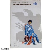 WATERLOO 1815 Historyczne bitwy Tomasz Malarski