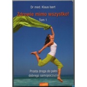 Zdrowie mimo wszystko! Tom 1 - Isert Klaus