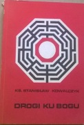Ks. Stanisław Kowalczyk Drogi ku Bogu Teodycea