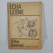 Echa leśne. Stefan Żeromski