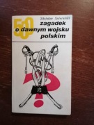500 zagadek o dawnym wojsku polskim.