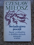 Czesław Miłosz - Świadectwo poezji [uzupełnione ingerencje cenzury]