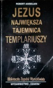 Robert Ambelain Jezus największą tajemnica Templariuszy