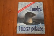 Encyklopedia Dzikich Tundra i morza polarne tom 8
