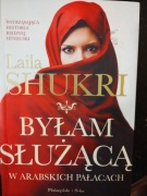 Byłam służącą w arabskich pałacach  Laila Shukri