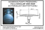 MEMBRANA POMPY PRÓŻNIOWEJ PIECA IVOCLAR VDE 0530 Do porcelany dentystycznej