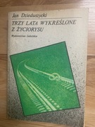 Trzy lata wykreślone z życiorysu 