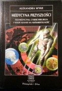 Medycyna Przyszłości A. Wyke