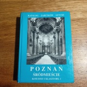 Katalog Zabytków Sztuki Poznań Śródmieście. Kościoły i klasztory.