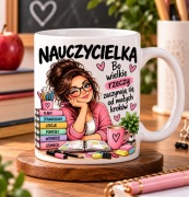 Kubek dla nauczyciela z napisem - śmieszny i praktyczny prezent