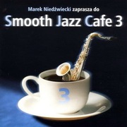 Marek Niedźwiecki - Smooth Jazz Cafe 3. NOWA. Folia