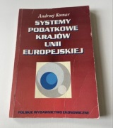Andrzej Komar Systemy Podatkowe Krajów Unii Europejskiej