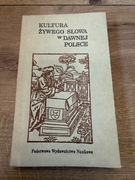 Kultura żywego słowa w dawnej Polsce. Wydanie I, mały nakład