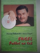 M. Polkowski, J. Engel - Engel Futbol na tak