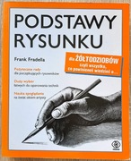 Podstawy rysunku dla żółtodziobów - Frank Fradella
