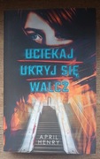 Uciekaj, ukryj się, walcz Henry April
