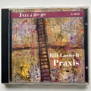 Bill Laswell Praxis, CD