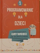 Programowanie dla dzieci 1. Zaprogramuj gry wideo ze scratchem. Coder Kids