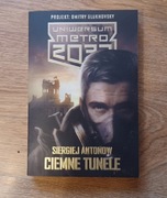 Ciemne tunele Siergiej Antonow Metro 2033