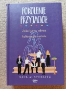 Pokolenie "Przyjaciół" - Saul Austerlitz