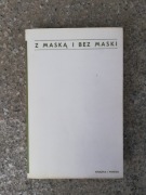 książka "Z maską i bez maski"T. Brytan, E. Cierlica, L. Konarski, S. Kopka 