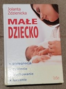 Małe dziecko - Jolanta Zdzieniecka. 