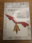 Dywersyfikacja Ryzyka na polskim rynku, W.Tarczyński, M.Łuniewska
