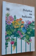 Działka na balkonie – Zbigniew T. Nowak 