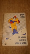 Georges Joubert - Jak samemu nauczyć się jeździć na nartach. Stan BDB