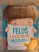 Feluś i Gucio idą do przedszkola Kozłowska