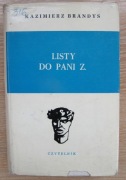 Listy do Pani Z. Kazimierz Brandys