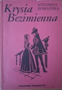 ANTONINA DOMAŃSKA KRYSIA BEZIMIENNA