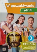 W poszukiwaniu nadziei kl.3  Podręcznik do religii
