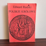 Edward Rudzki Polskie Królowe