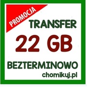 TRANSFER 22 GB CHOMIKUJ BEZTERMINOWO !!!
